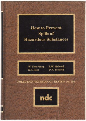 How to Prevent Spills of Hazardous Substances (Pollution Technology Review) HC