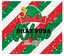 20oz Sublimation Tumbler Wrap What The Elf Ready To Press Heat Transfer