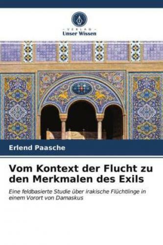 Thumbnail - Vom Kontext Der Flucht Zu Den Merkmalen Des Exils Eine Feldbasierte