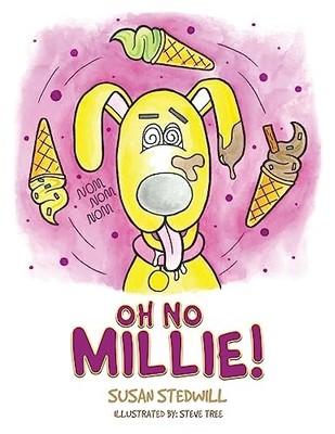 Oh No Millie!, Susan Stedwill