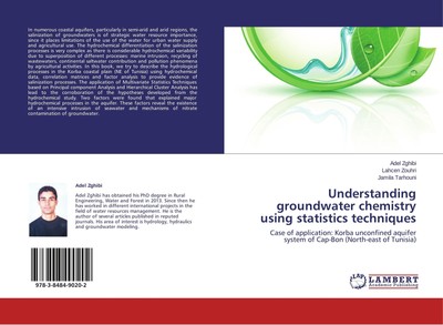 Understanding groundwater chemistry using statistics techniques Adel Zghibi