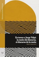 En Torno A Jorge Volpi: La RazóN Del Discurso, El Discurso De La RazóN Jaimes