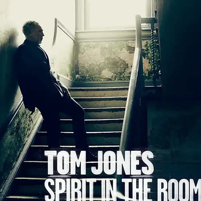 Tom Jones - Spirit in the Room (Limited Deluxe Edition)