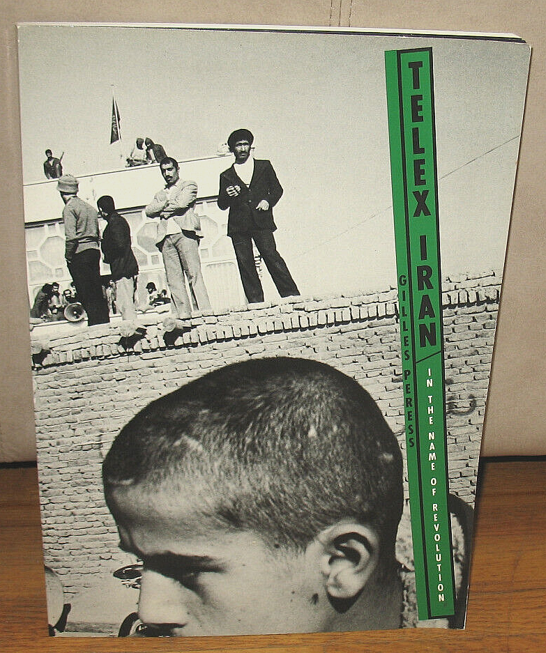 Gilles Peress Telex Iran In The Name Of Revolution Original 1983