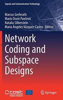 Network Coding and Subspace Designs (Signals and Communication