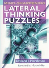 Mind-Sharpening Lateral Thinking Puzzles By Edward J. Harshman