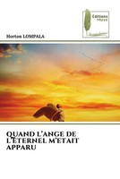 Horton Lompala | Quand L'ange DE L'eternel M'etait Apparu | Taschenbuch (2023)
