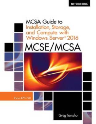 MCSA Guide to Installation, Storage, and Compute with Microsoft Wind - VERY GOOD