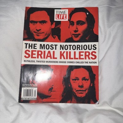 The Most Notorious Serial Killers by Time Life Ted Bundy-John Wayne Gacy-Zodiac