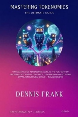 Dennis Frank Mastering Tokenomics (Paperback) (UK IMPORT)