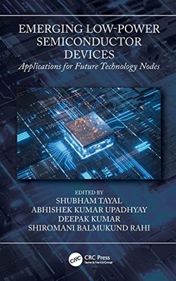 Emerging Low-Power Semiconductor Devices : Applications -  NEW Abhishek Kumar  2