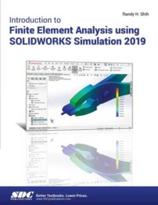 Introduction to Finite Element Analysis Using SOLIDWORKS Sim - VERY GOOD