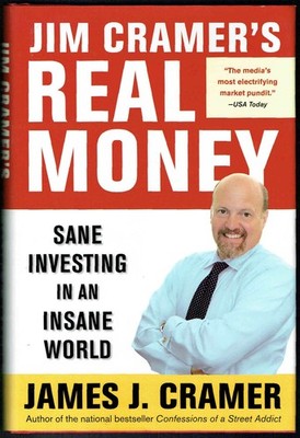 Jim Cramer's Real Money: Sane Investing in an Insane World - Cramer, James J...