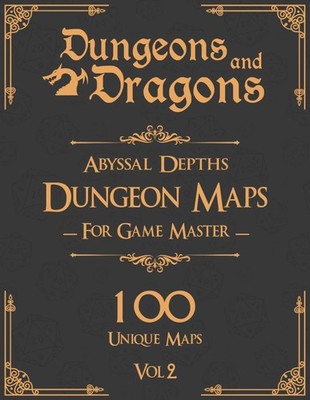 Dungeons and Dragons Abyssal Depths Dungeon Maps for Game Masters Vol 2: 100 Uni