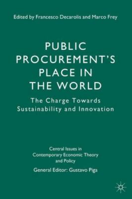 Public Procurement's Place in the World : The Charge Towards Sustainability a...