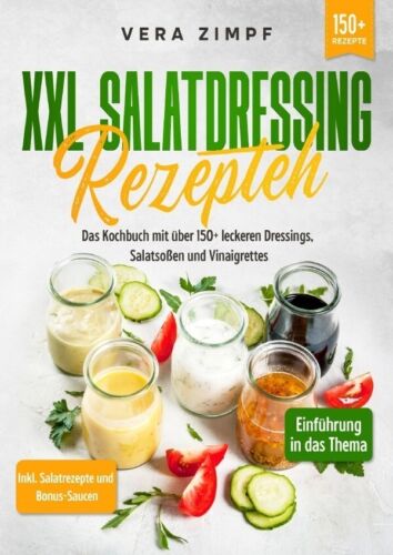 XXL Salatdressing Rezepte Vera Zimpf Taschenbuch Deutsch epubli - Bild 1 von 1