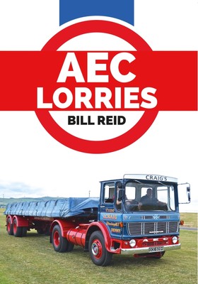 Bill Reid | AEC Lorries | Taschenbuch | Englisch (2016) | Amberley Publishing