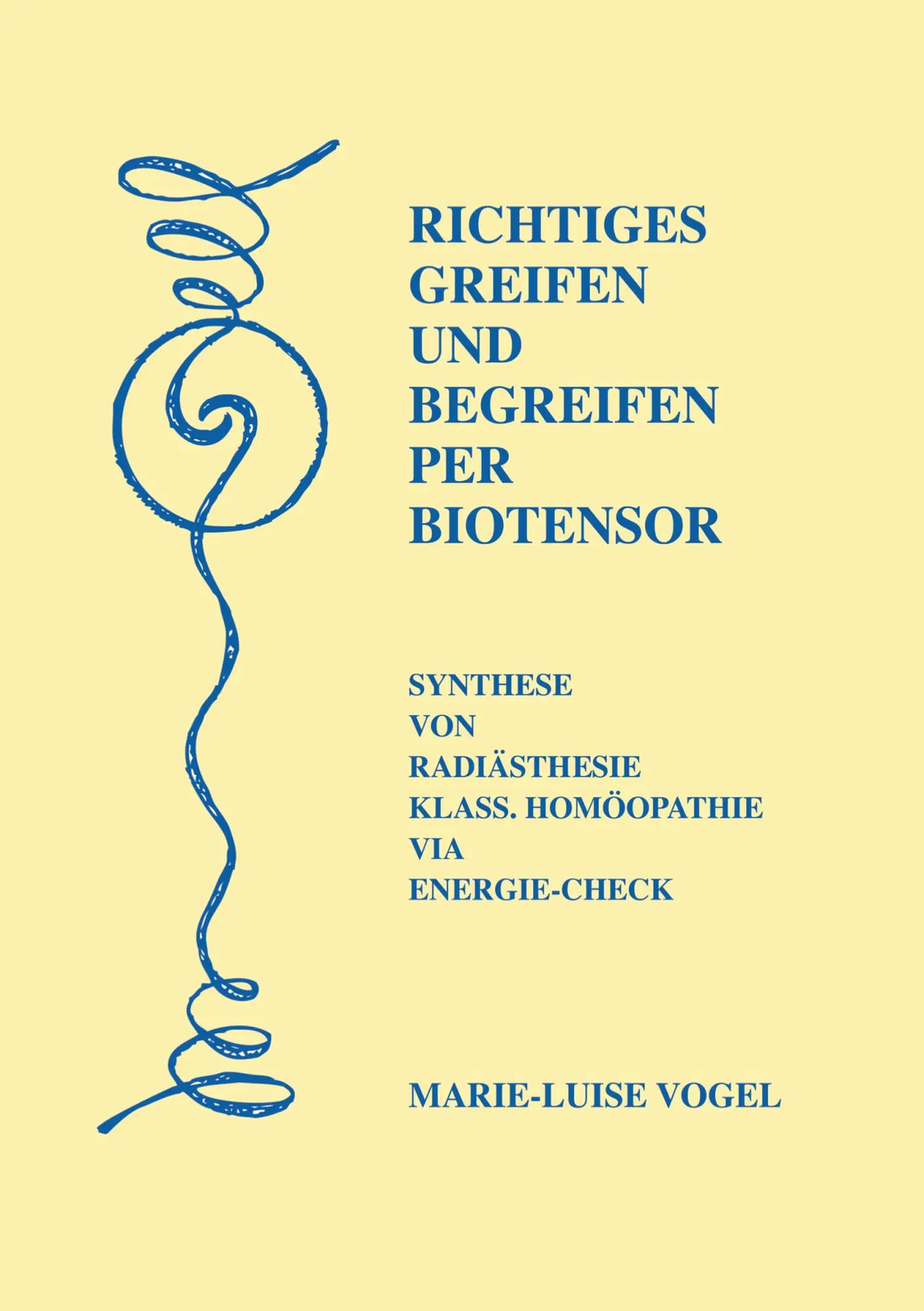 Richtiges Greifen und Begreifen per Biotensor | Marie-Luise Vogel | Buch | 2023