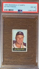 1964 Bazooka Stamps Baseball Ed Mathews Milwauke Braves PSA 6 Pop 2 three higher