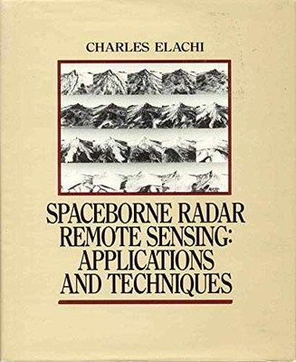 Spaceborne Radar Remote Sensing: - Hardcover, by Elachi Charles - Acceptable j