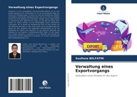 Soufiane Belfatmi | Verwaltung Eines Exportvorgangs | Taschenbuch | Deutsch