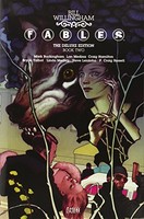 Fables: The Deluxe Edition Book Two By Bill Willingham, (hardcover), Vertigo , N on sale Fables: The Deluxe Edition Book Two By Bill Willingham, (hardcover), Vertigo , N on sale