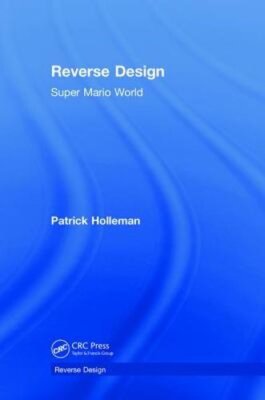 Reverse Design: Super Mario World by Patrick Holleman: New