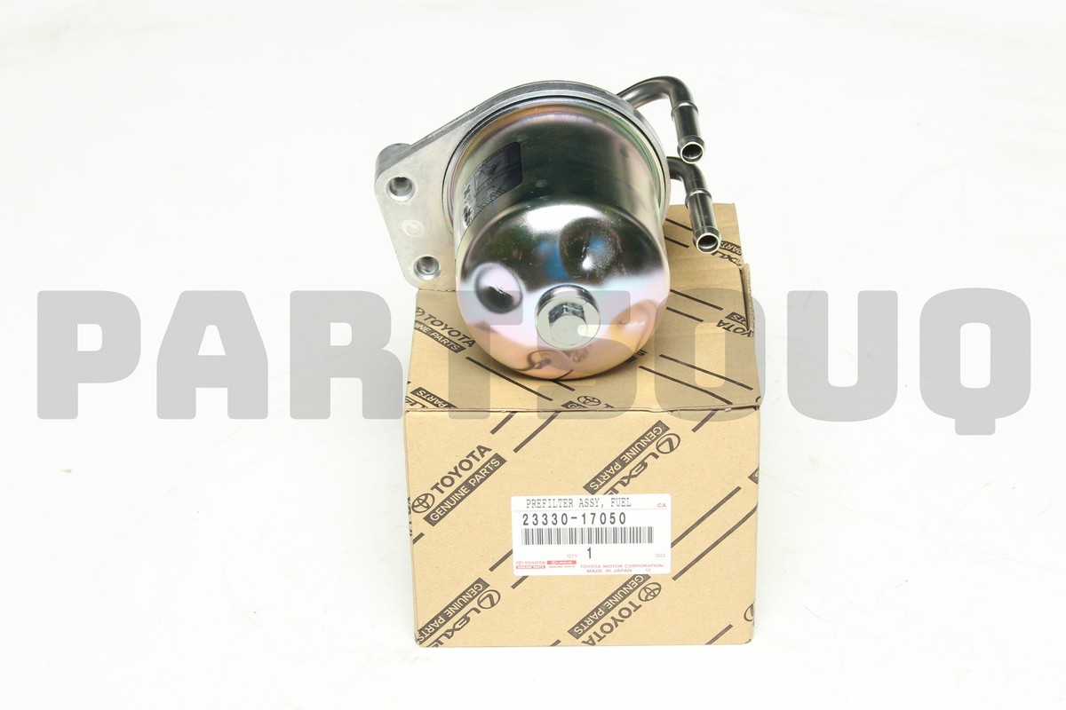 2333017050 Genuine Toyota PREFILTER ASSY, FUEL 23330-17050 2333017050 Genuine Toyota PREFILTER ASSY, FUEL 23330-17050