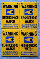 4 WARNING NEIGHBORHOOD WATCH POLICE SIGNS w/Grommets  8x12 Plastic Coroplast Y