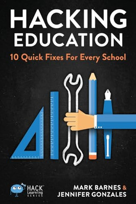 Hacking Education: 10 schnelle Lösungen für jede Schule - NEU Mark Barnes, PR 2015