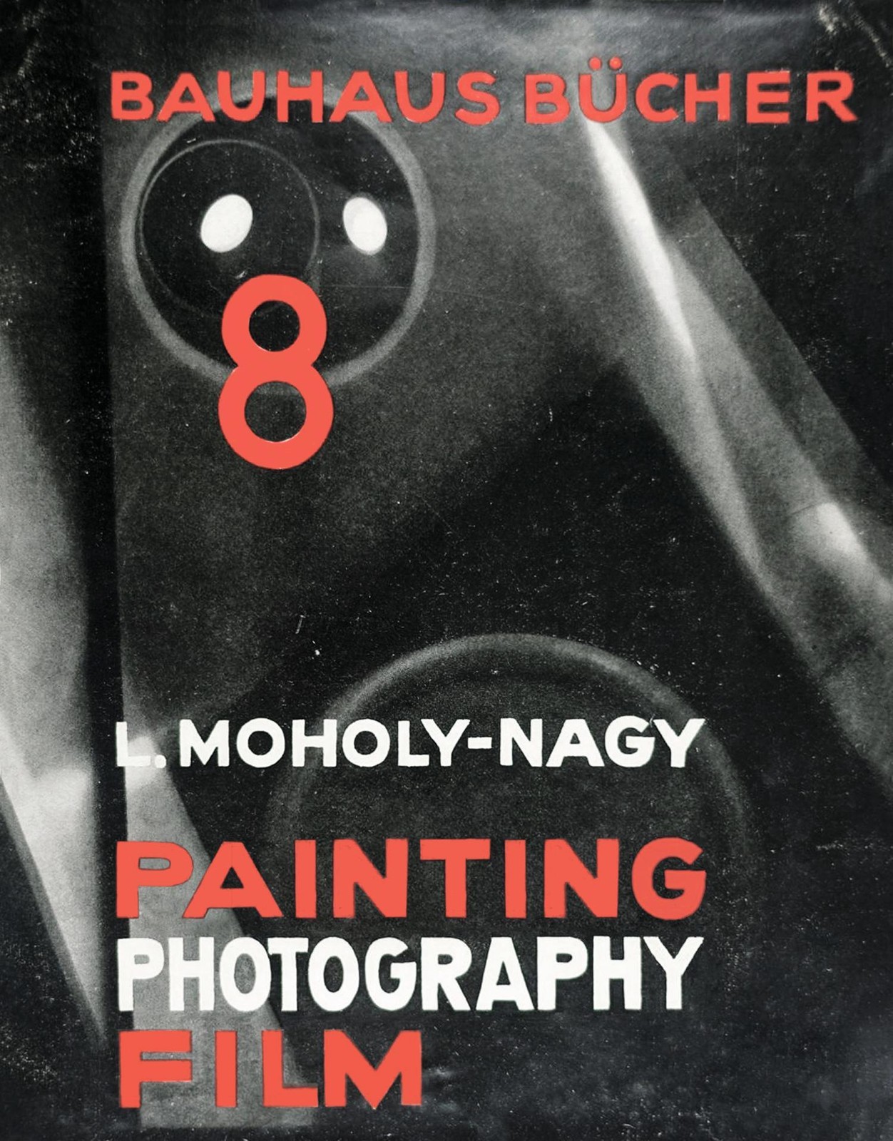 Painting, Photography, Film Laszlo Moholy-Nagy