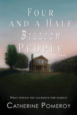 Four and a Half Billion People - Paperback By Pomeroy, Catherine - GOOD