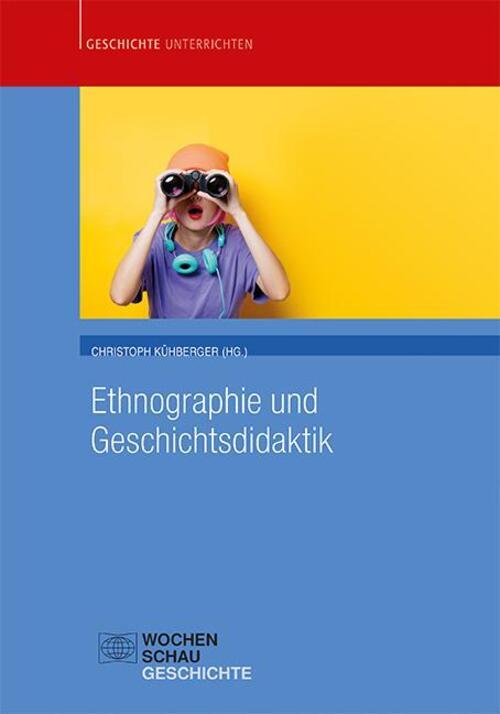 Ethnographie Und Geschichtsdidaktik Christoph Kühberger Buch 240 S.