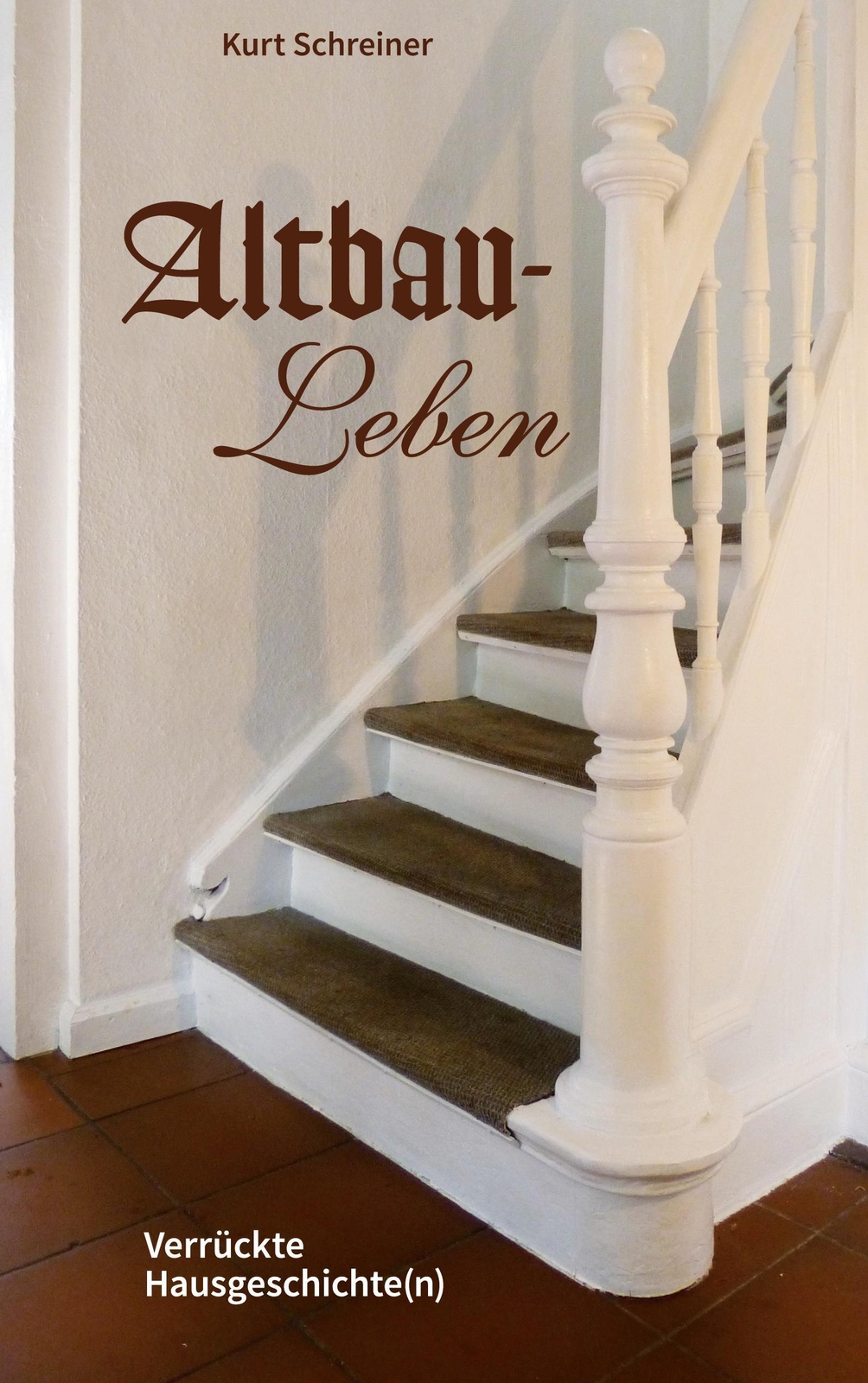 Thumbnail - Kurt Schreiner | Altbau-leben | Taschenbuch | Deutsch (2021) |