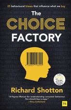 The Choice Factory: 25 behavioural biases that influence what we buy - paper...