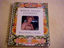 White Trash Cooking Cookbook, Mickler