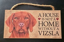 Vizsla house is not a home plaque