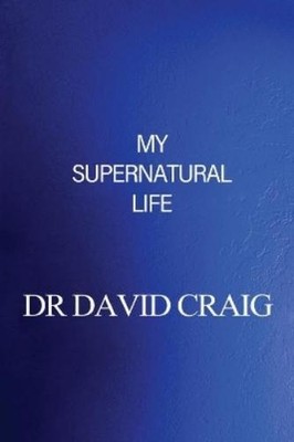 David Craig My Supernatural Life (Taschenbuch) (US IMPORT)