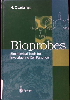 Bioprobes : biochemical tools for investigating cell function. Osada, Hiroyuki: