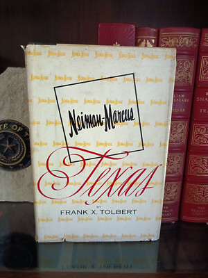 HTF_Neiman-Marcus, Texas_Frank X. Tolbert_HCDJ_1st Edition_1953_Very Good