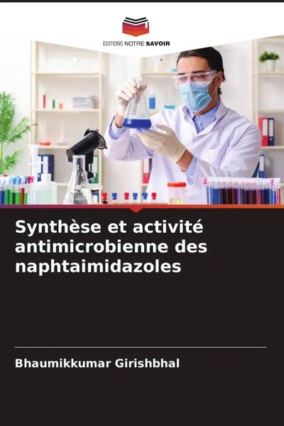 SynthèSe Et Activité Antimicrobienne Des Naphtaimidazoles Girishbhal Taschenbuch-image
