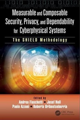 Measurable and Composable Security, Privacy, and Dependability for Cyberphysical