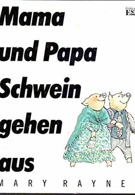 Mama und Papa Schwein gehen aus Buch Verlag an der Este