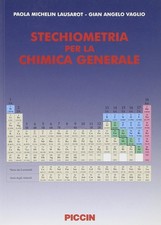 STECHIOMETRIA PER LA CHIMICA GENERALE P. M. LAUSAROT PICCIN 9788829917273