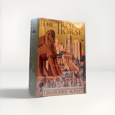 Christopher Morley / The Trojan Horse 1937 Stated 1st HC/DJ