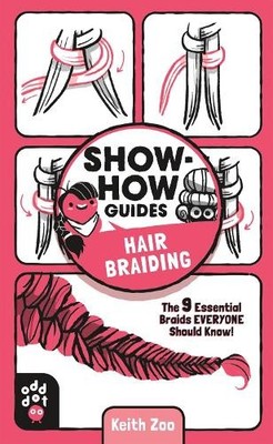 Odd Dot Keith Zoo Show-How Guides: Hair Braiding (Paperback) Show-How Guides