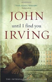 Until I Find You von John Irving | Buch | Zustand akzeptabel