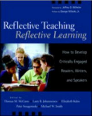 Reflective Teaching, Reflective Learning: How to Develop Critically Engaged Rea