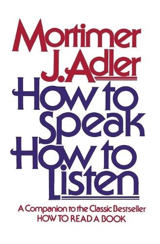 ADLER How to Speak, How to Listen (Tascabile)