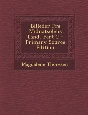 Thoresen - Billeder Fra Midnatsolens Land Part 2 - New paperback or s - X555z